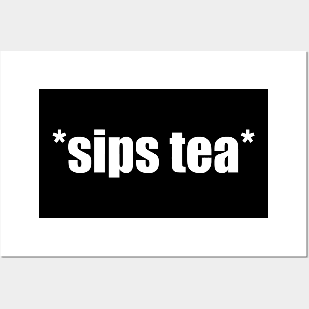 Sips Tea Wall Art by Jitterfly